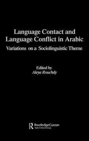 Language Contact and Language Conflict in Arabic