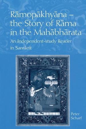 Ramopakhyana - The Story of Rama in the Mahabharata