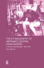 The Ethnography of Vietnam’s Central Highlanders