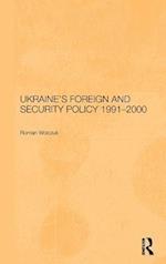 Ukraine's Foreign and Security Policy 1991-2000