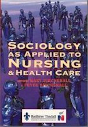 Sociology as Applied to Nursing and Health Care