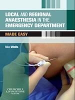 Local and Regional Anaesthesia in the Emergency Department Made Easy E-Book