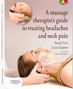 Massage Therapist's Guide to Treating Headaches and Neck Pain E-Book