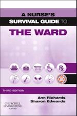 Nurse's Survival Guide to the Ward - E-Book