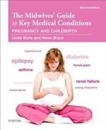 Midwives' Guide to Key Medical Conditions - E-Book