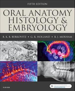 Oral Anatomy, Histology and Embryology E-Book