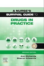 Nurse's Survival Guide to Drugs in Practice E-Book