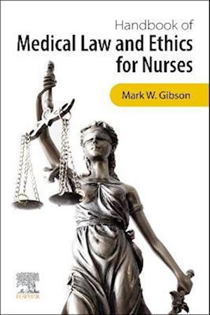 Handbook of Medical Law and Ethics for Nurses - E-Book