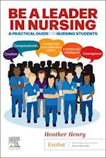 Be a Leader in Nursing - E-Book