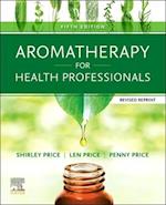 Aromatherapy for Health Professionals Revised Reprint E-Book