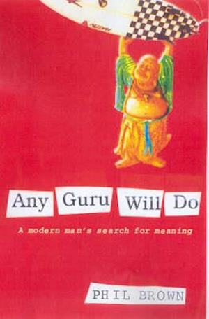 Any Guru Will Do