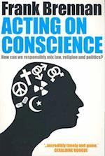 Acting on Conscience