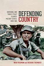 Defending Country: Aboriginal and Torres Strait Islander Military Service since 1945 
