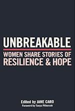 Unbreakable: Women Share Stories of Resilience and Hope 