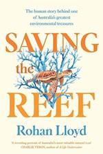 Saving the Reef: The human story behind one of Australia's greatest environmental treasures 