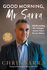 Good Morning, Mr Sarra: My life working for a stronger, smarter future for our children 