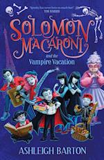 Solomon Macaroni and the Vampire Vacation