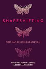 Shapeshifting: First Nations Lyric Nonfiction 