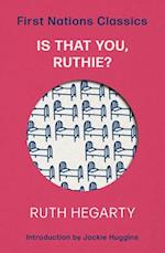 Is That You' Ruthie?