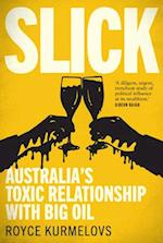 Slick: Australia's toxic relationship with Big Oil 