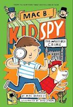 The Impossible Crime (Mac B., Kid Spy #2)