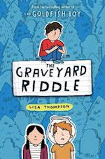 The Graveyard Riddle (the new mystery from award-winn ing author of The Goldfish Boy)
