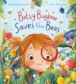 Betsy Buglove Saves the Bees (PB)