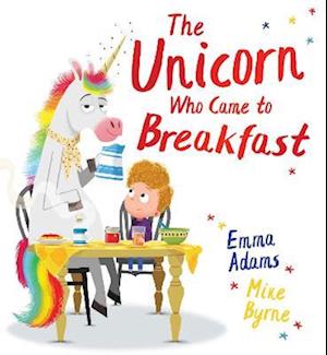 The Unicorn Who Came to Breakfast (PB)