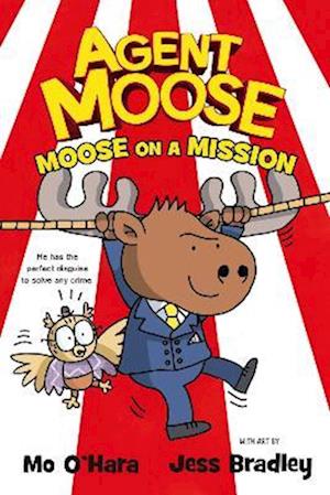 Agent Moose: Moose on a Mission