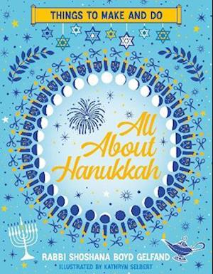 All About Hanukkah: Things to Make and Do