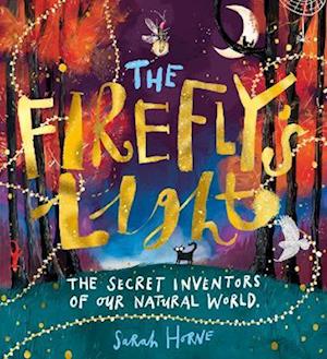 The Firefly's Light: The Secret Inventors of Our Natural World