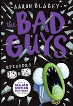 The Bad Guys: Episode 13 & 14