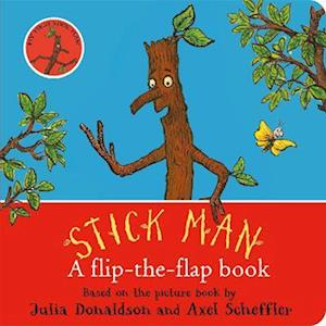 Stick Man: A flip-the-flap book