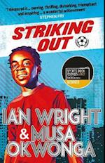 Striking Out: A Thrilling Novel from Superstar Striker Ian Wright