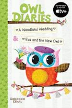 Owl Diaries Bind-Up 2: A Woodland Wedding & Eva and the New Owl