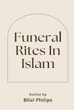 FUNERAL RITES IN ISLAM 