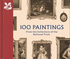 100 Paintings from the Collections of the National Trust