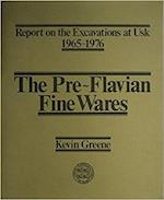 Report on the Excavations at Usk, 1965-76: Preflavian Fine Wares