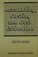 Accounting, Costing and Cost Estimation in Welsh Industry, 1700-1830
