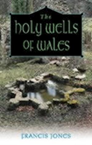 The Holy Wells of Wales