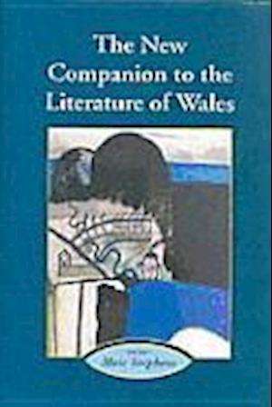 The New Companion to the Literature of Wales