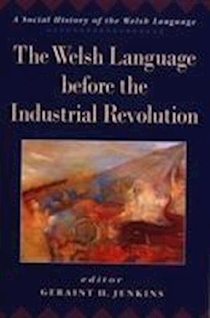 The Welsh Language Before the Industrial Revolution