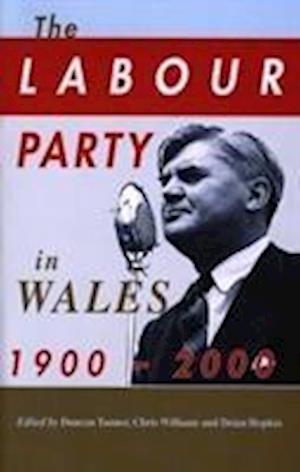 The Labour Party in Wales 1900-2000
