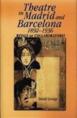 George, D: Theatre in Madrid and Barcelona, 1892-1936