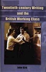 The British Working Class in the Twentieth Century