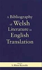A Bibliography of Welsh Literature in English Translation