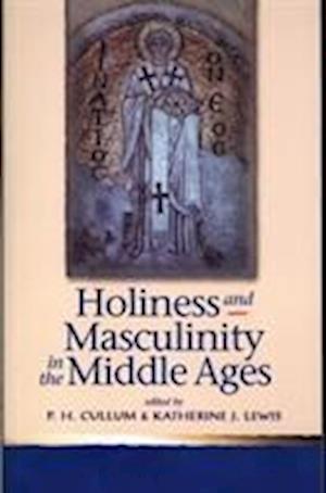 Holiness and Masculinity in the Middle Ages