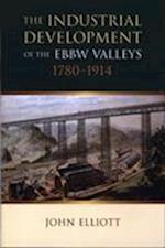 The Industrial Development of the Ebbw Valleys, 1780-1914
