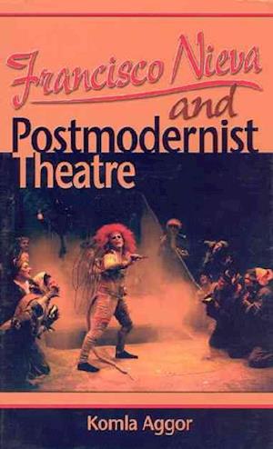 Francisco Nieva and Postmodernist Theatre