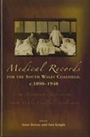 Medical Records for the South Wales Coalfield C. 1890-1948